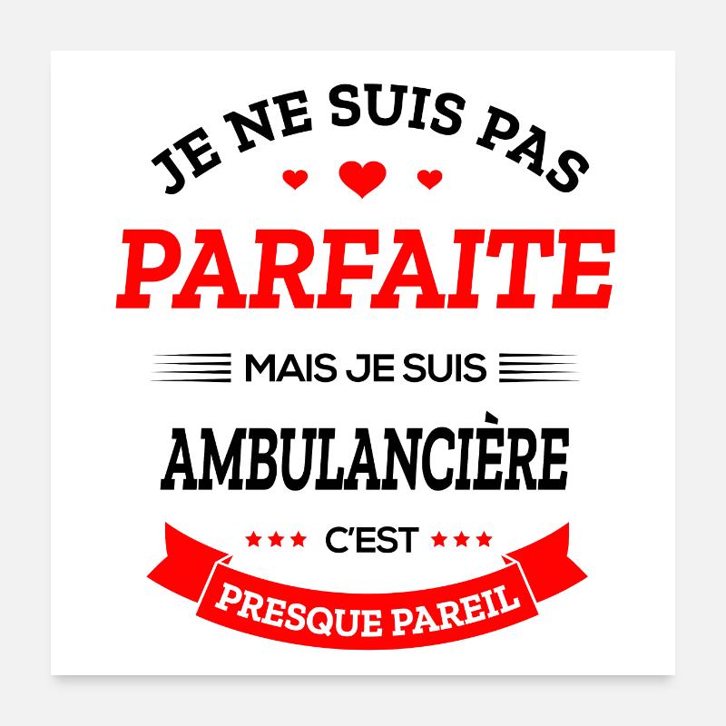 AMBULANCIÈRE PARFAITE Poster 60 x 60 cm