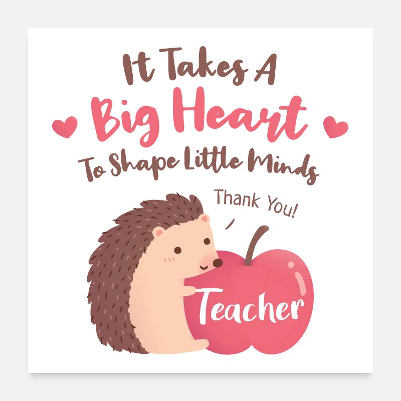 Hérisson Grand Cœur Pour Façonner les Petits Esprits Enseignant - Poster 60 x 60 cm - blanc