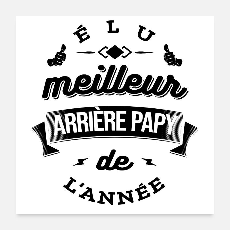 ÉLU MEILLEUR ARRIÈRE PAPY DE L'ANNÉE Poster 60 x 60 cm