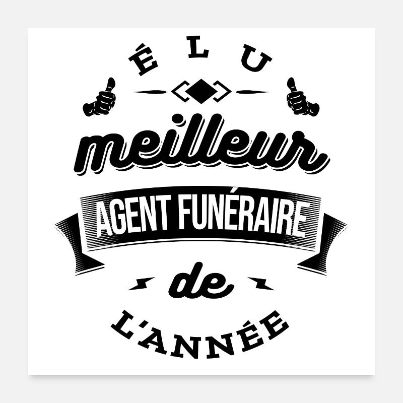 ÉLU MEILLEUR AGENT FUNÉRAIRE DE L'ANNÉE Poster 60 x 60 cm