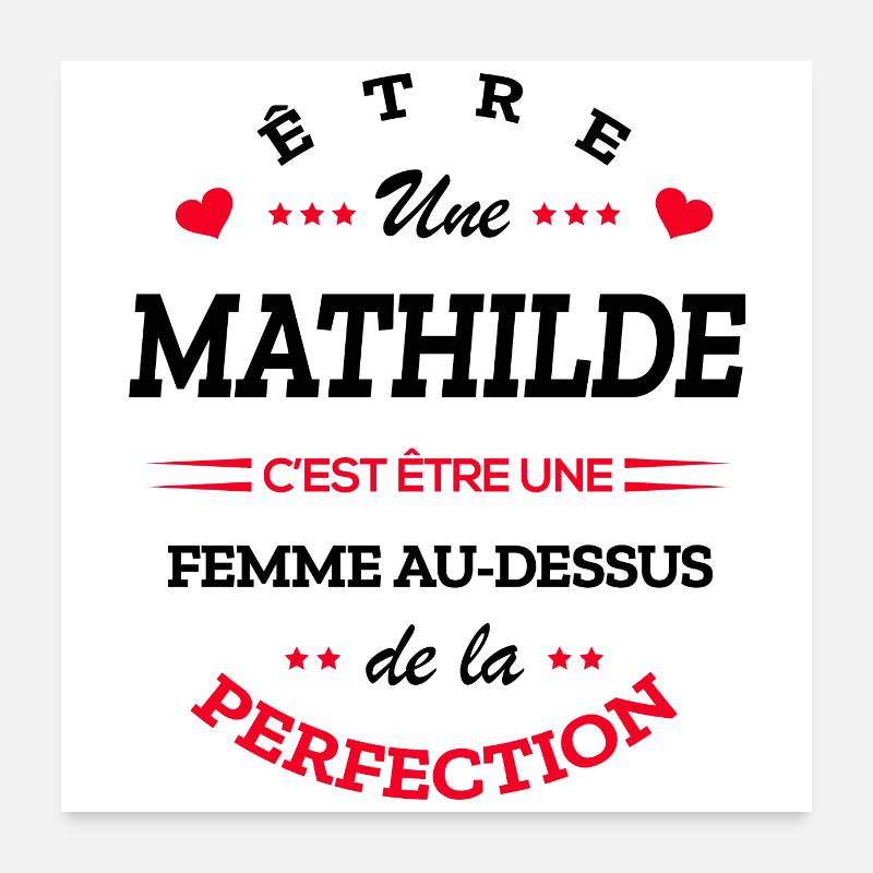 MATHILDE PARFAITE - NOM MATHILDE Poster 60 x 60 cm