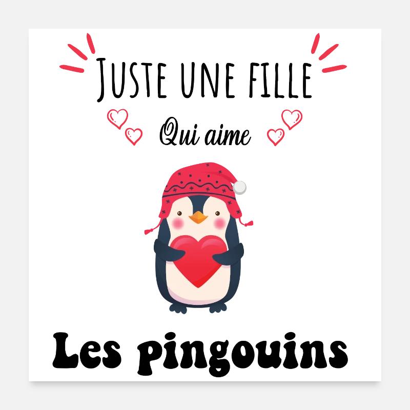 Juste une fille qui aime les pingouins Poster 60 x 60 cm