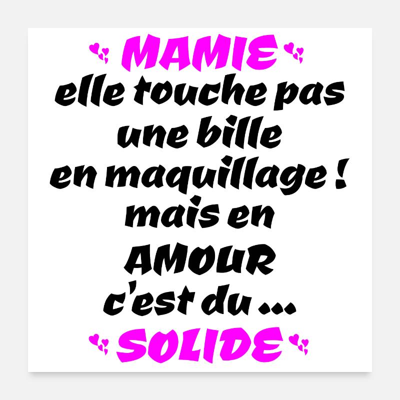 mamie , c'est du solide !! Poster 60 x 60 cm