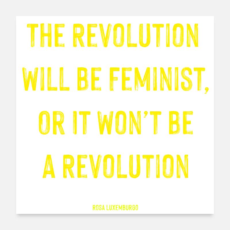 Die Revolution wird feministisch sein - Rosa Luxemburgo Poster 60x60 cm