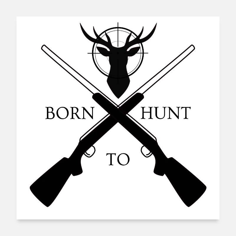Né pour chasser Poster 60 x 60 cm