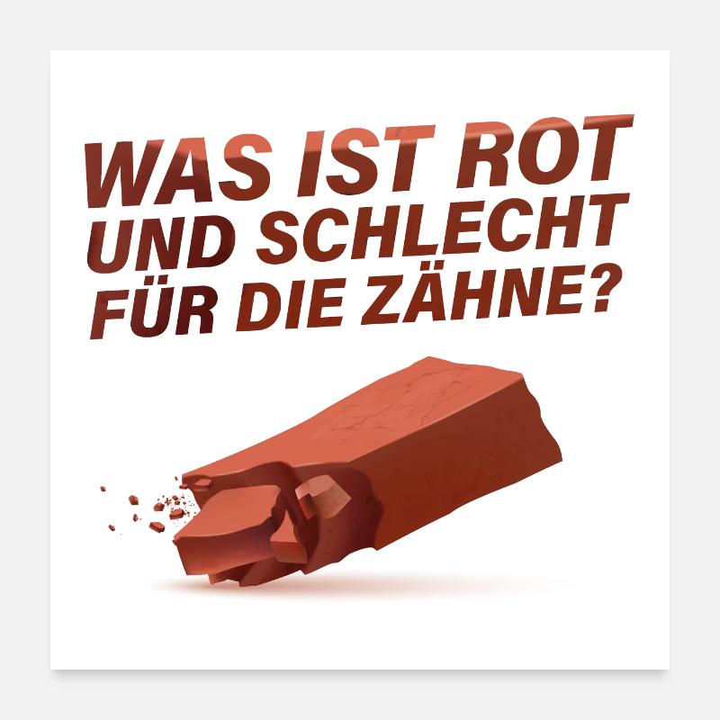 Ziegelstein - Lustiger Spruch Poster 60x60 cm