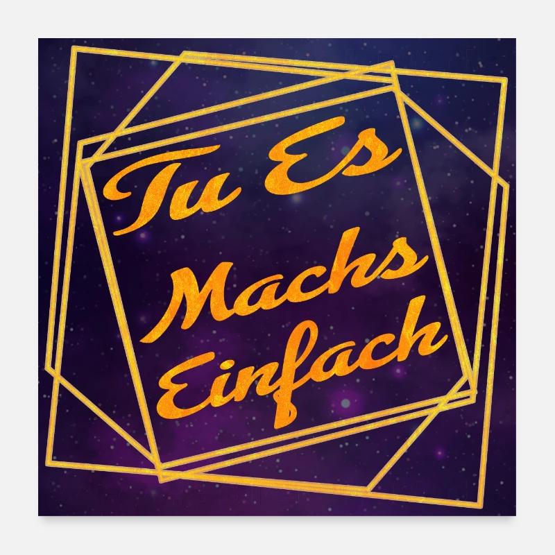 TU ES - machs einfach -Motivation - Universum - Poster 60x60 cm - Weiß