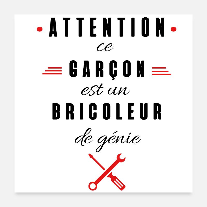 attention ce garçon est un bricoleur de génie Poster 60 x 60 cm