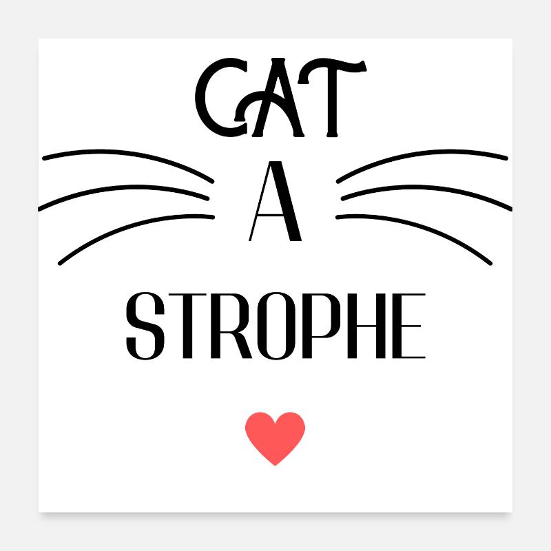 cat-a-strophe chat Poster 60 x 60 cm