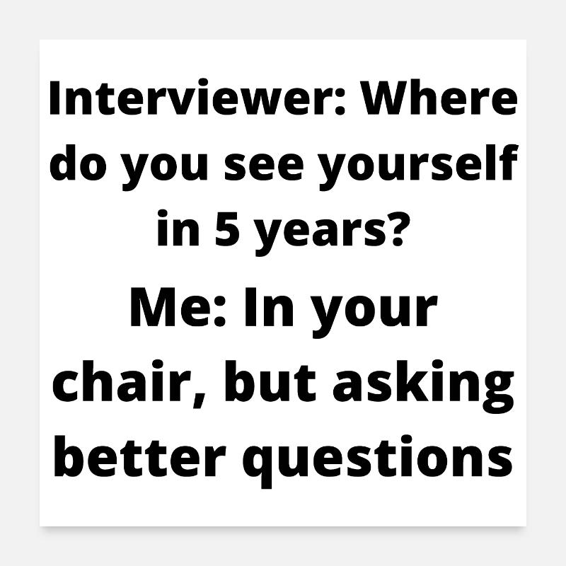 Lustiges sarkastisches Interview Poster 60x60 cm