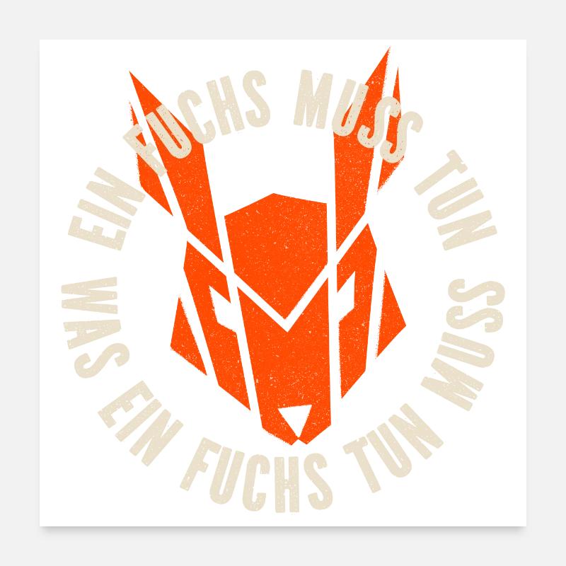 A fox has to do what a fox has to do.... Poster 24" x 24" (60x60 cm)