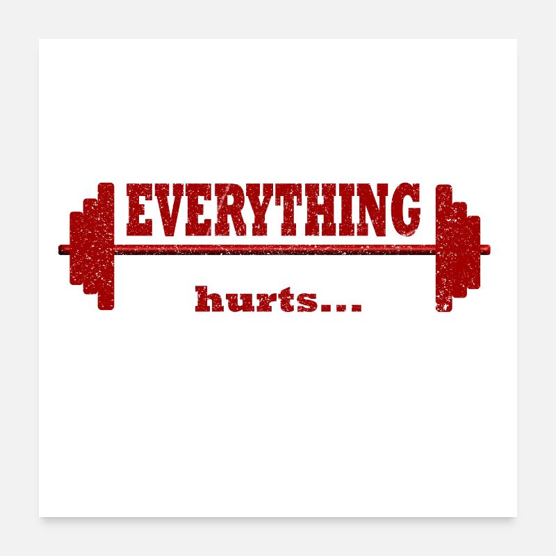 Everything hurts! Poster 24" x 24" (60x60 cm)