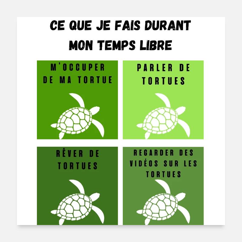 ce que je fais durant mon temps libre tortue Poster 60 x 60 cm