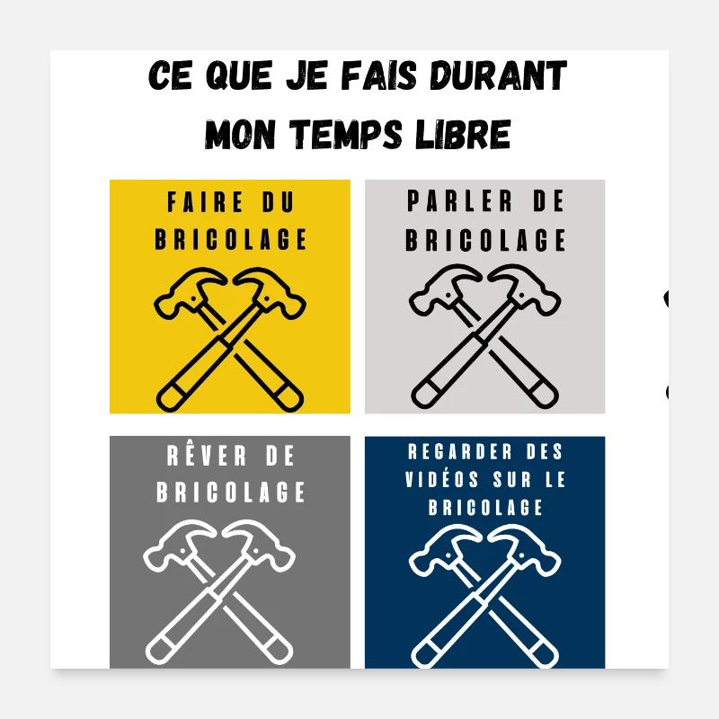 ce que je fais durant mon temps libre bricolage - Poster 60 x 60 cm - blanc