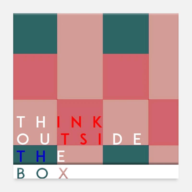 Think outside the box positive thoughts happy Poster 24" x 24" (60x60 cm)