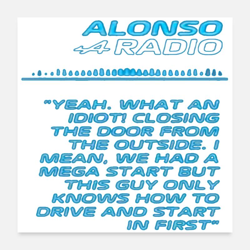 Alonso only knows how to drive and start in first Poster 24" x 24" (60x60 cm)
