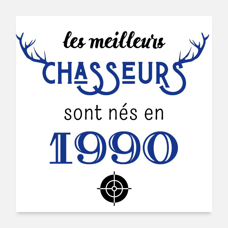 Anniversaire chasseur 1990 Poster 60 x 60 cm