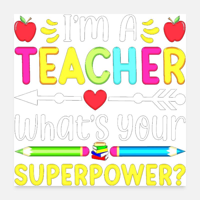 I'm a teacher Teacher Superpower superpower math Poster 24" x 24" (60x60 cm)