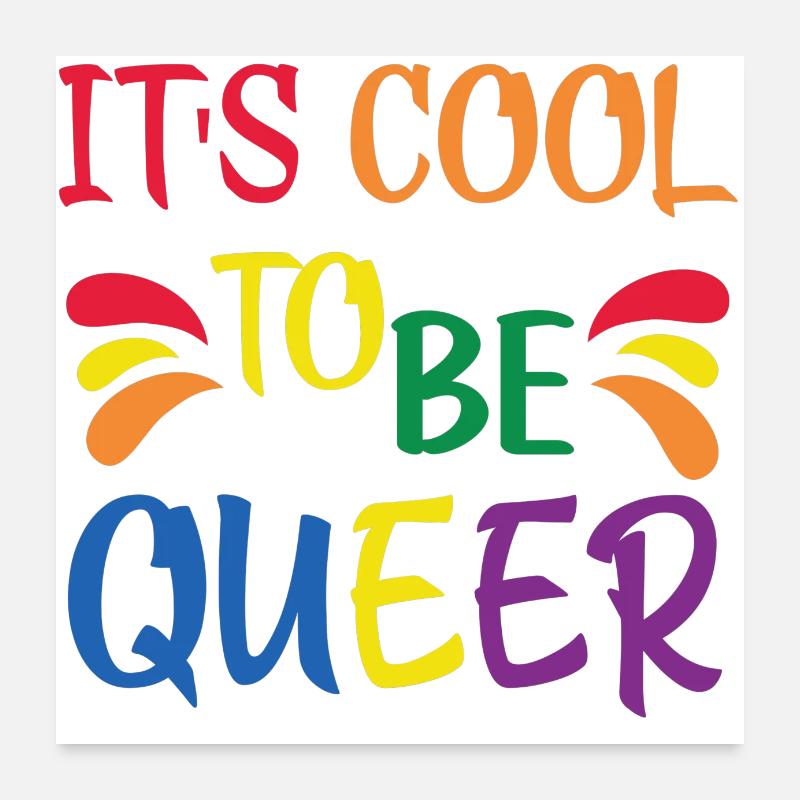 It's Cool To Be Queer Poster 24" x 24" (60x60 cm)