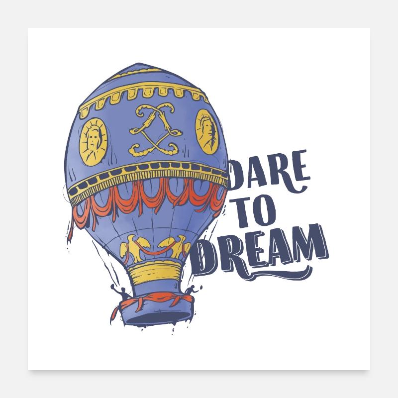 Dare To Dream Poster 24" x 24" (60x60 cm)