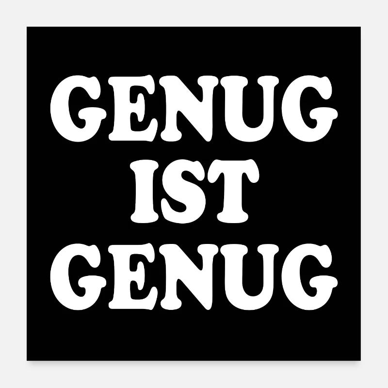 Genug ist genug Poster 60x60 cm