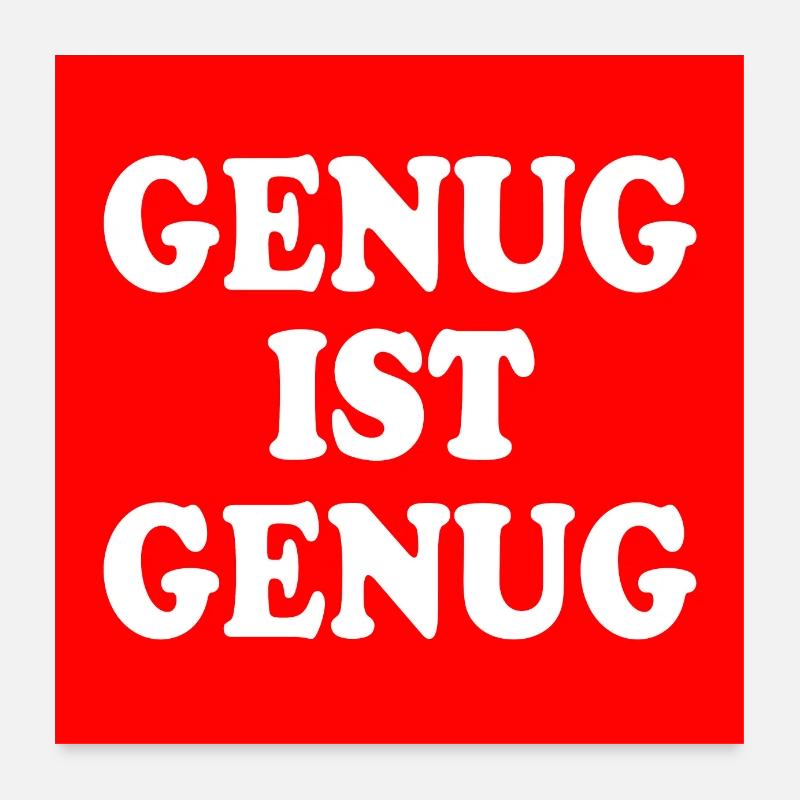 Genug ist genug Poster 60x60 cm