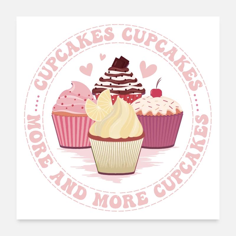 Cupcakes, More and More Cupcakes! Poster 24" x 24" (60x60 cm)