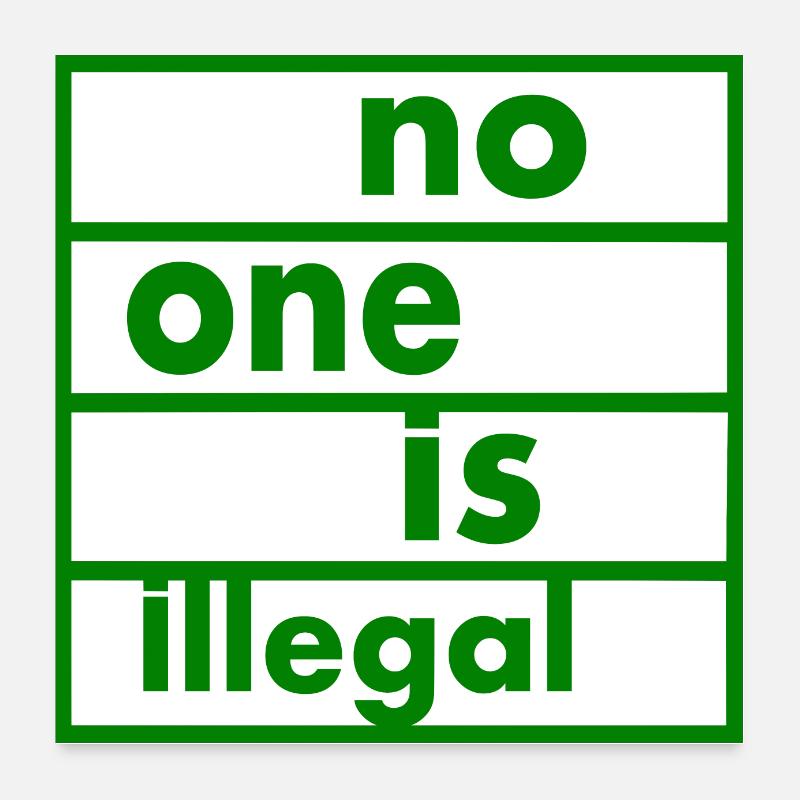 No one is illegal Poster 60 x 60 cm