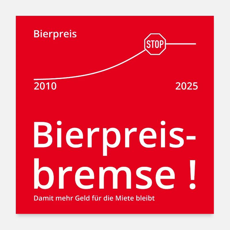 Bierpreisbremse Poster 60x60 cm