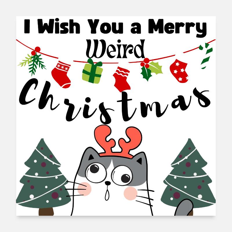 Je te souhaite un joyeux Noël bizarre (chat) Poster 60 x 60 cm