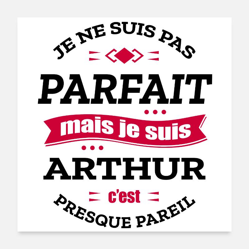 ARTHUR PARFAIT - PRENOM ARTHUR Poster 60 x 60 cm