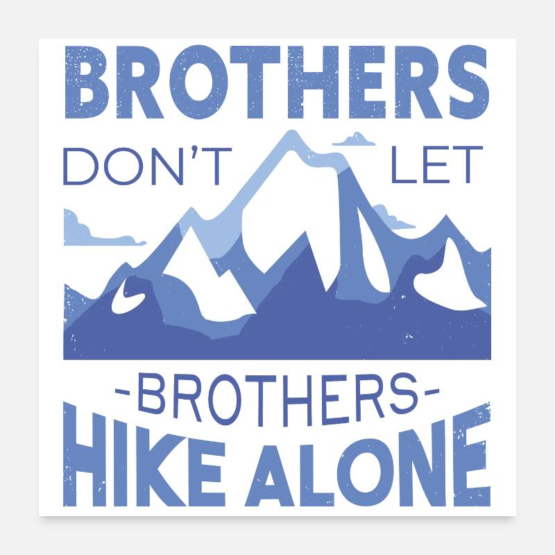 Brüder Wanderung Bruder Wandern Spruch Poster 60x60 cm