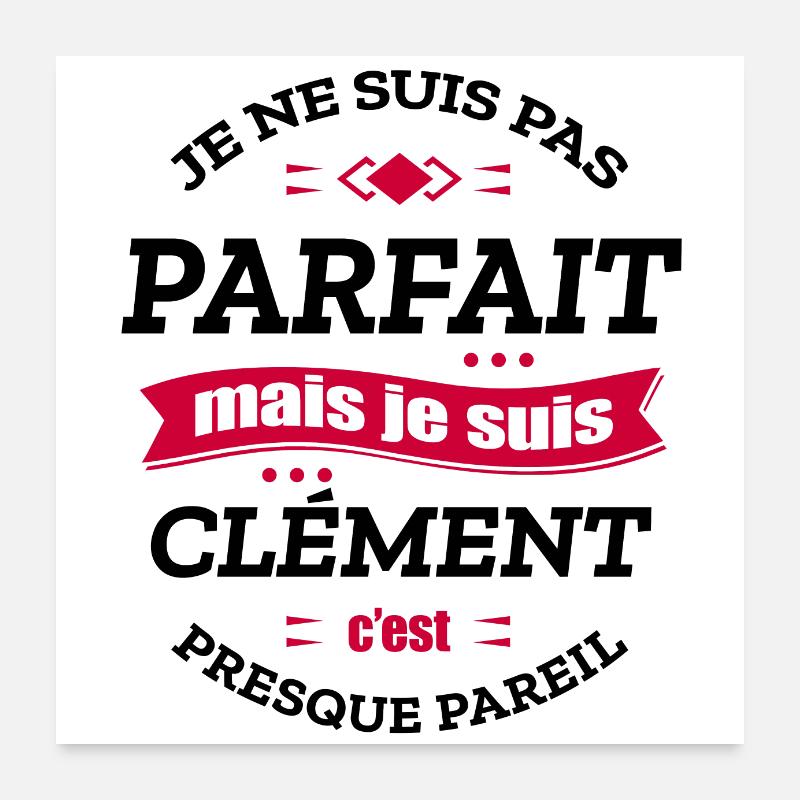CLÉMENT PARFAIT - PRENOM CLÉMENT Poster 60 x 60 cm