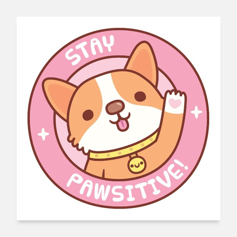 Süßer Corgi bleiben Pawsitive Lustig Poster 60x60 cm