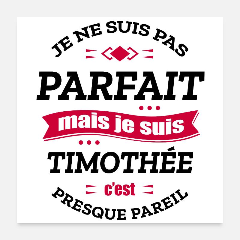TIMOTHÉE PARFAIT - PRENOM TIMOTHÉE - Poster 60 x 60 cm - blanc