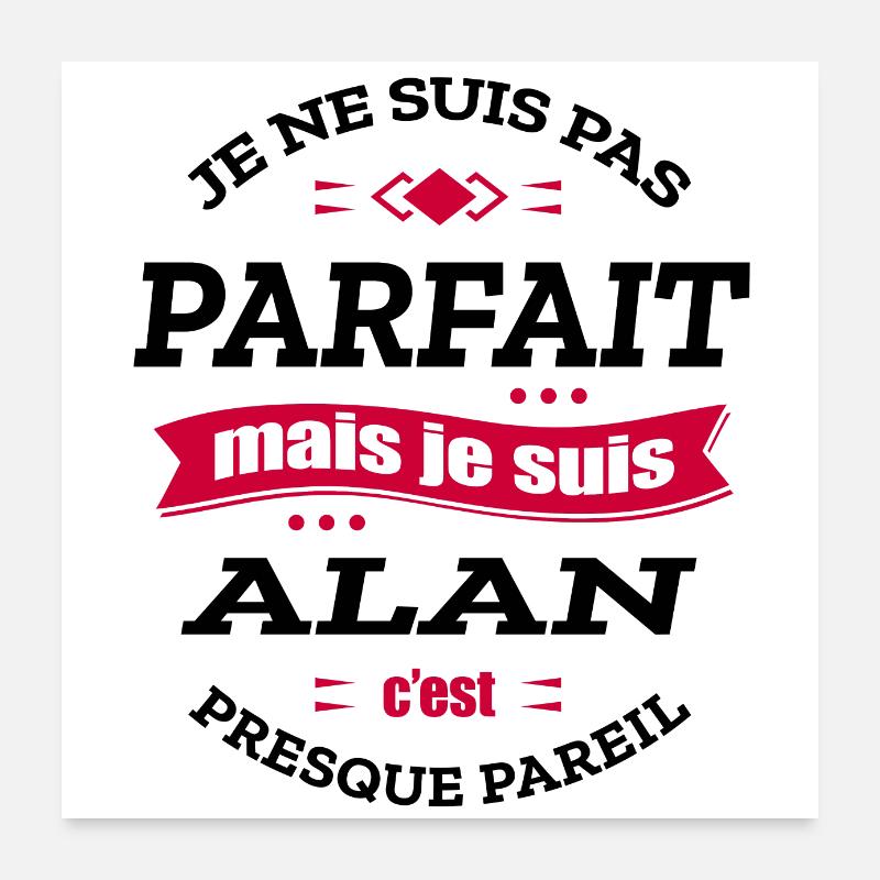 ALAN PARFAIT - PRENOM ALAN Poster 60 x 60 cm