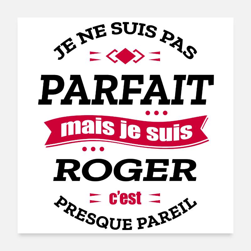 ROGER PARFAIT - PRENOM ROGER Poster 60 x 60 cm