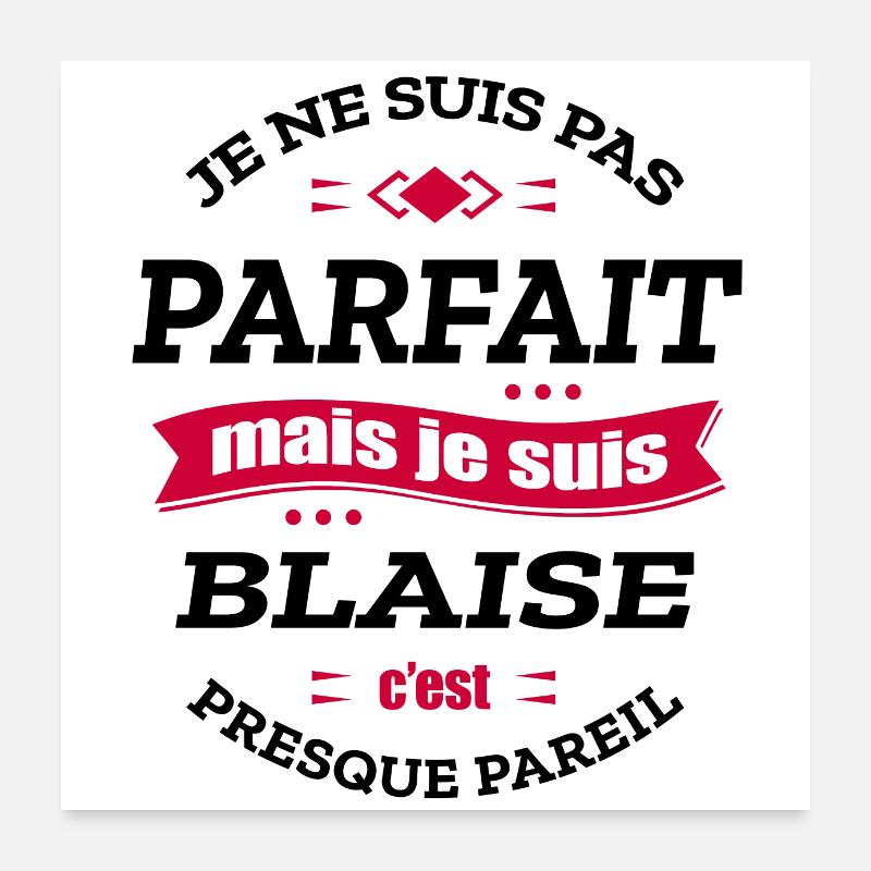 BLAISE PARFAIT - PRENOM BLAISE Poster 60 x 60 cm