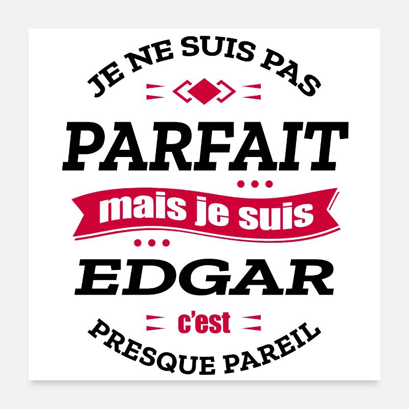 EDGAR PARFAIT - PRENOM EDGAR Poster 60 x 60 cm