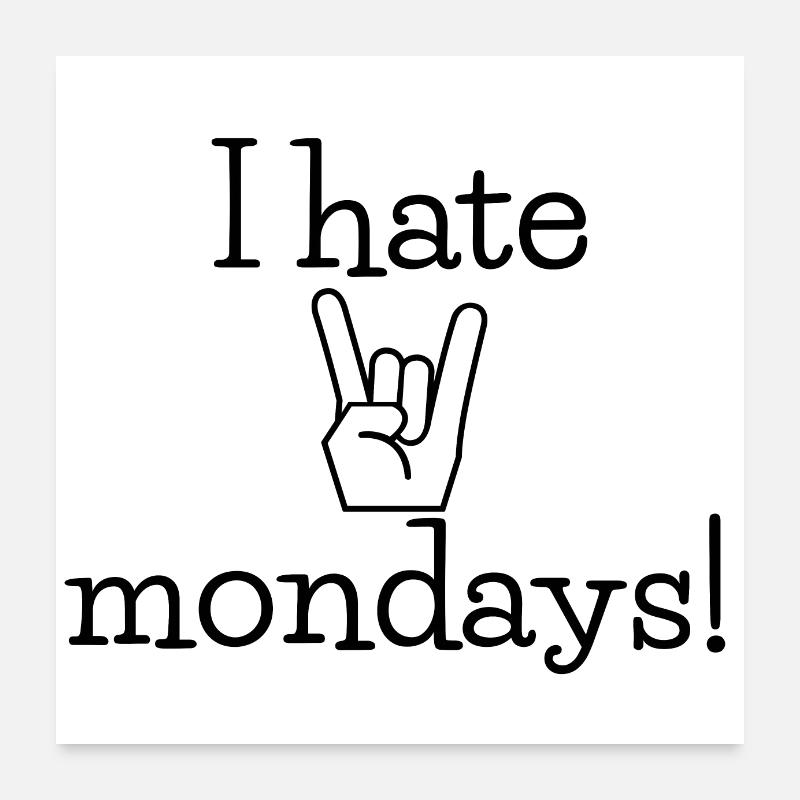Mondays - Poster 60x60 cm - Weiß