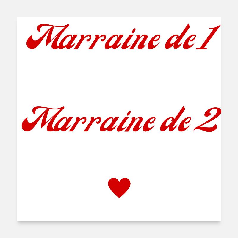 marraine de 1 c'est bien mais de 2 c'est mieux Poster 60 x 60 cm