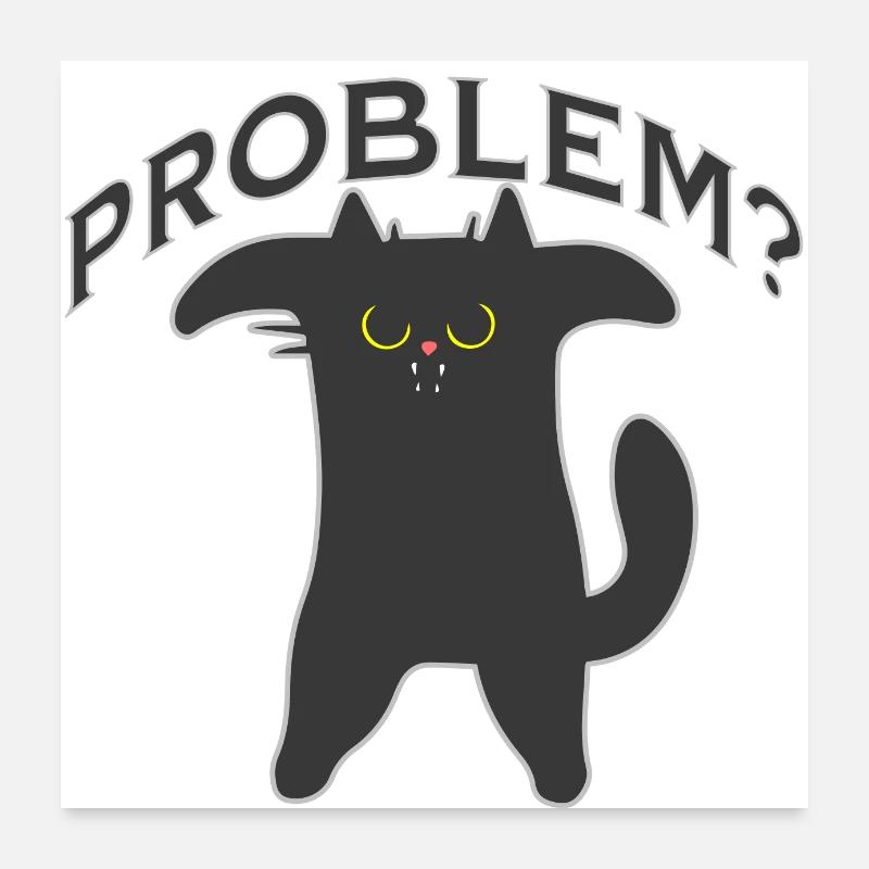 Cat problem? - Cat Friends - Gift Poster 24" x 24" (60x60 cm)