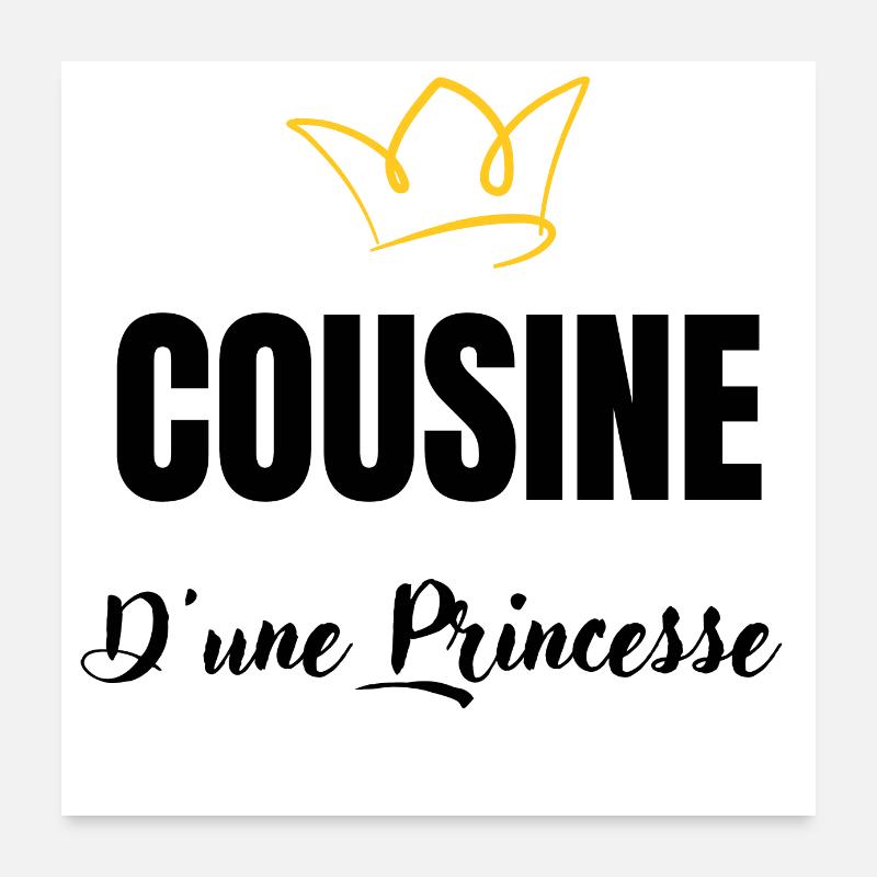 cousine d'une princesse Poster 60 x 60 cm