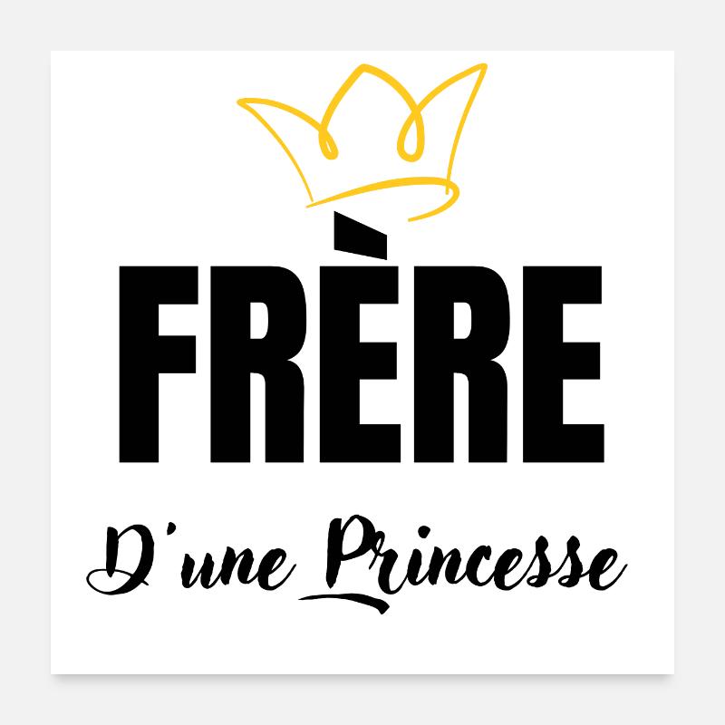 frère d'une princesse Poster 60 x 60 cm