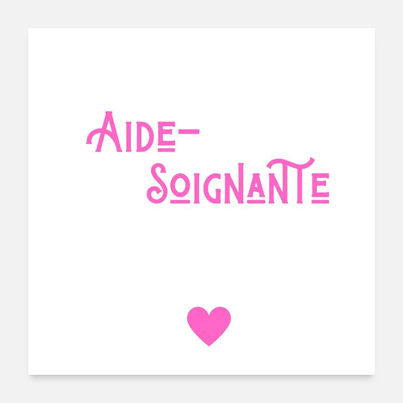 Je suis une aide soignante au top Poster 60 x 60 cm