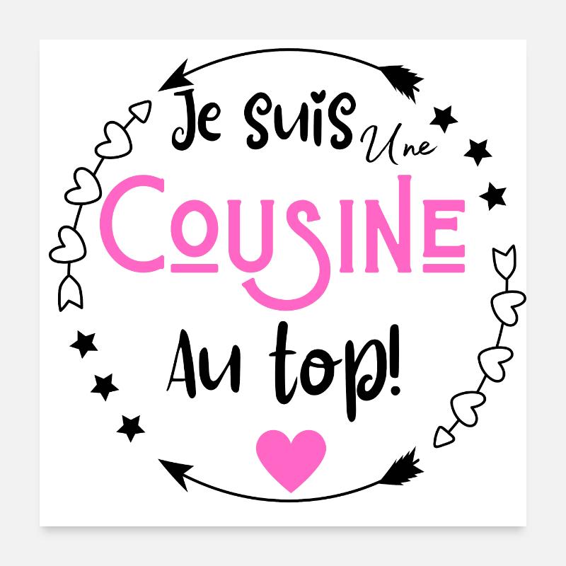 Je suis une cousine au top Poster 60 x 60 cm