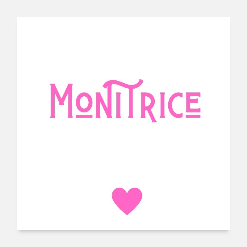 Je suis une monitrice au top Poster 60 x 60 cm