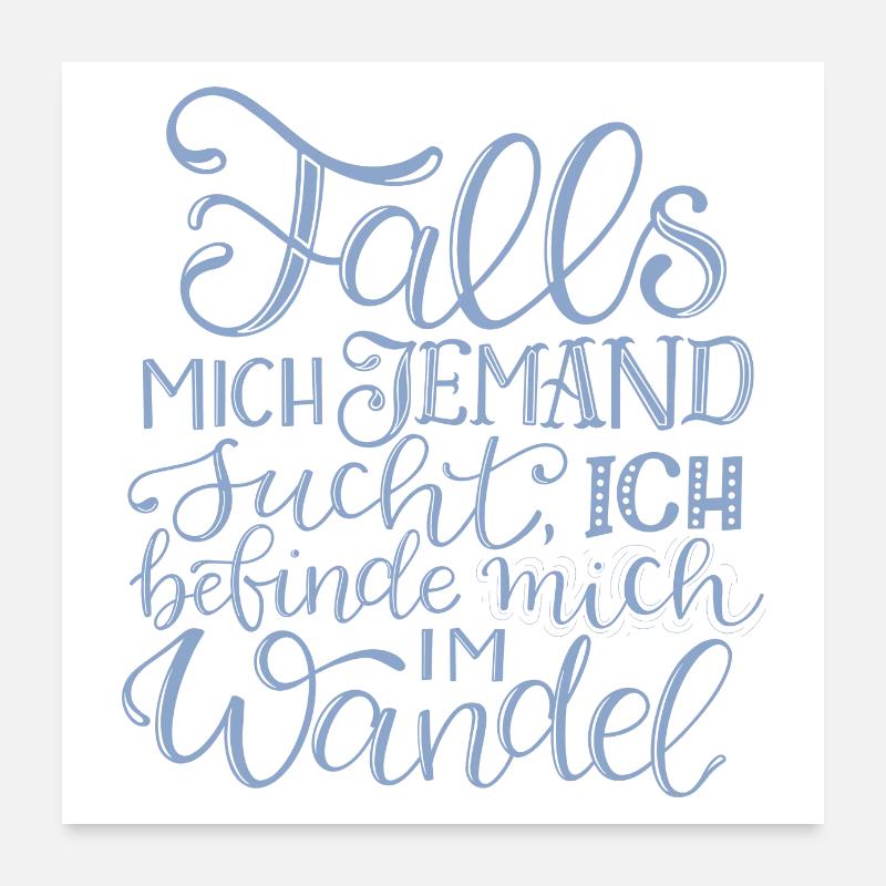 Ich befinde mich im Wandel - Poster 60x60 cm - Weiß
