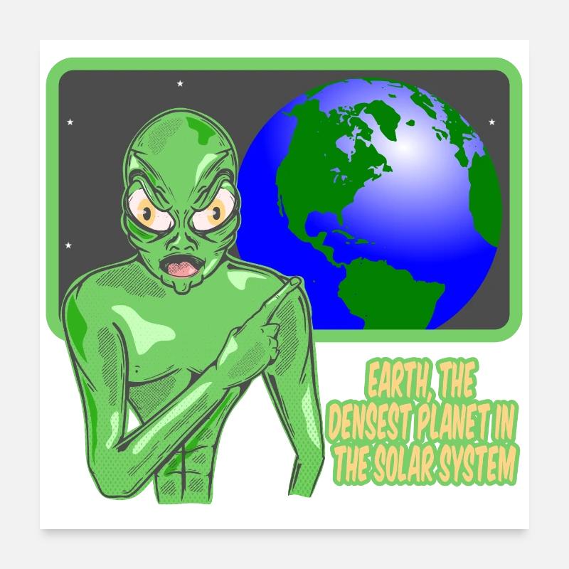 Earth is a dense planet Poster 24" x 24" (60x60 cm)