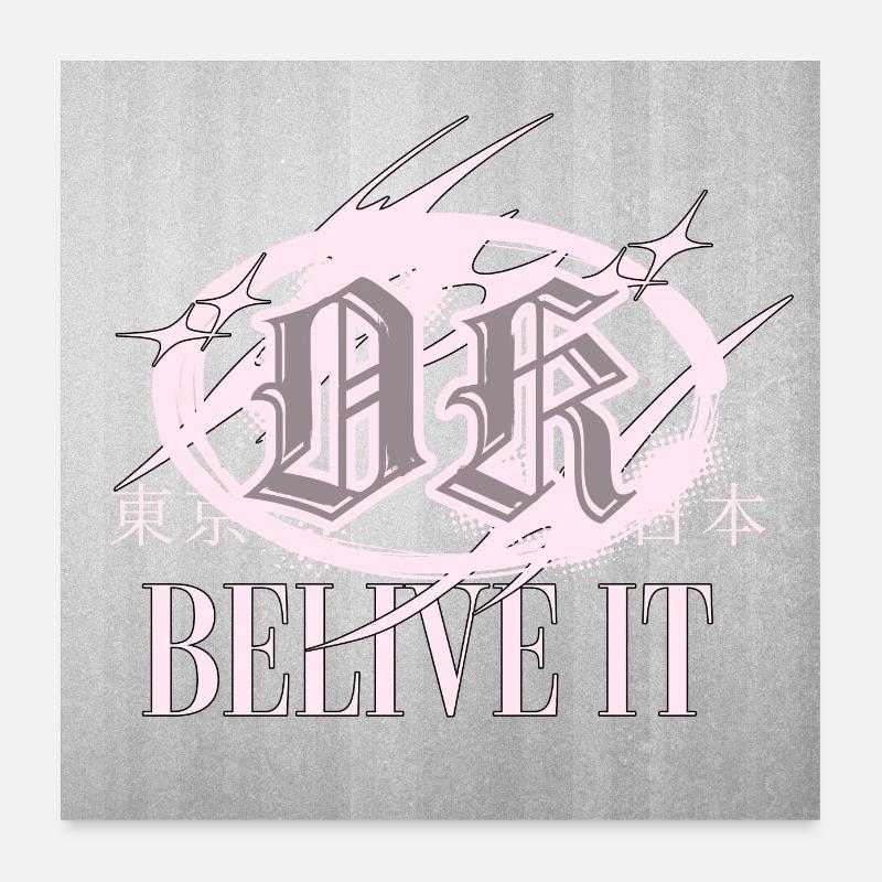 OK Belive it Poster 60x60 cm